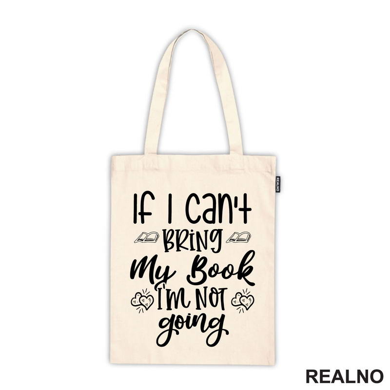 If I Can't Bring My Book I'm Not Going - Books - Čitanje - Knjige
