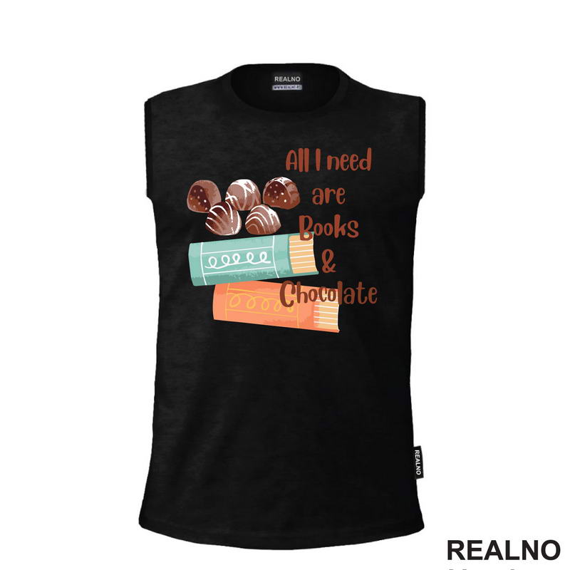 All I Need Are Books & Chocolate - Books - Čitanje - Knjige