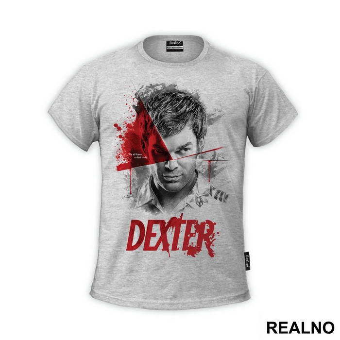 We All Have A Dark Side - Dexter - Majica