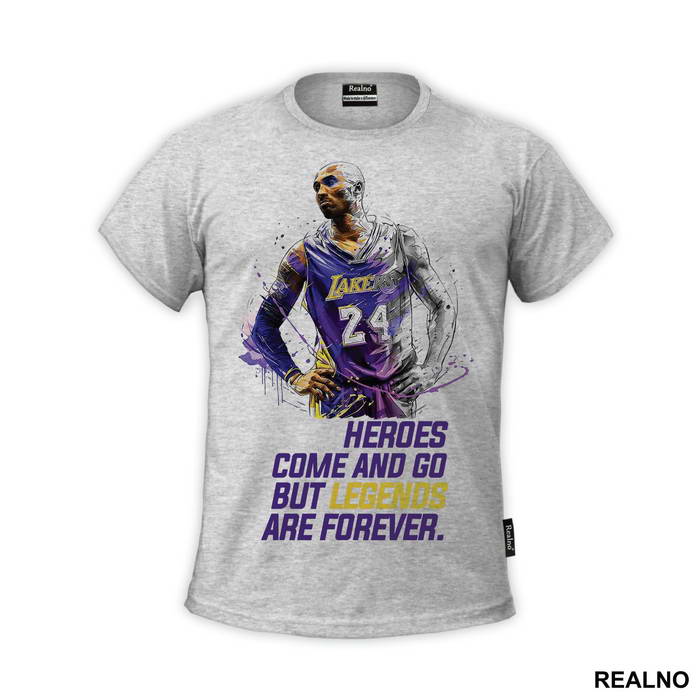 Heroes Come And Go But Legends Are Forever - NBA - Košarka - Majica