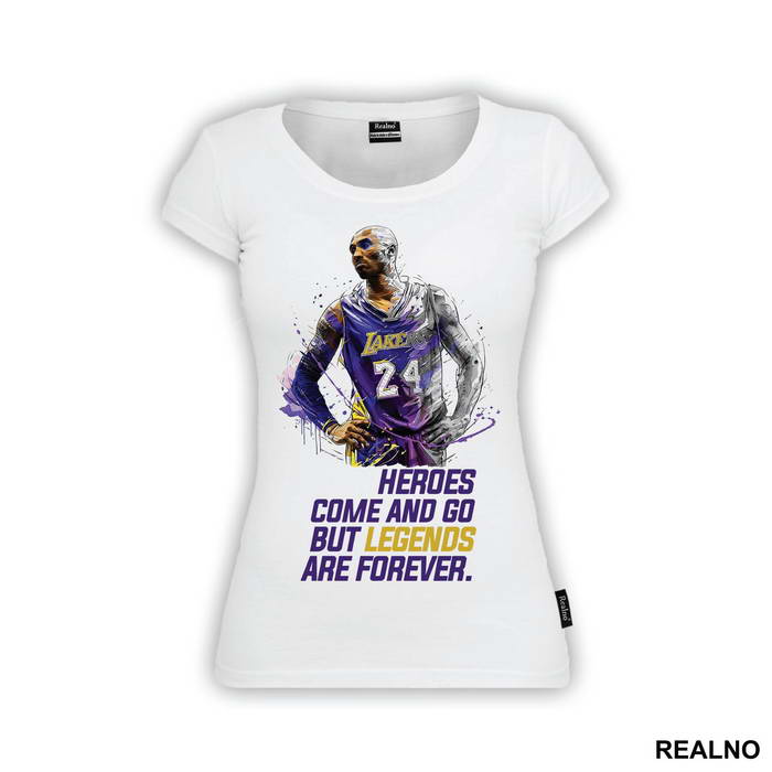 Heroes Come And Go But Legends Are Forever - NBA - Košarka - Majica