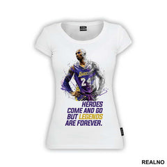 Heroes Come And Go But Legends Are Forever - NBA - Košarka - Majica