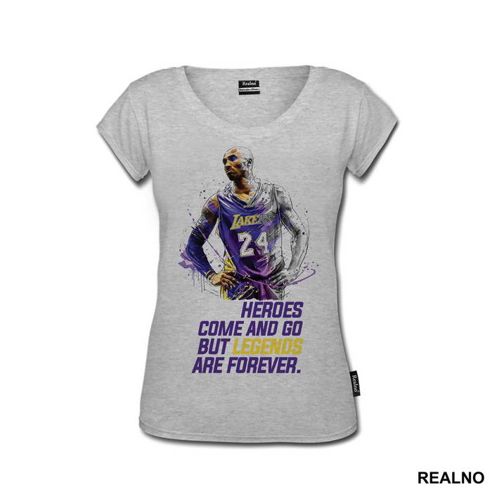 Heroes Come And Go But Legends Are Forever - NBA - Košarka - Majica