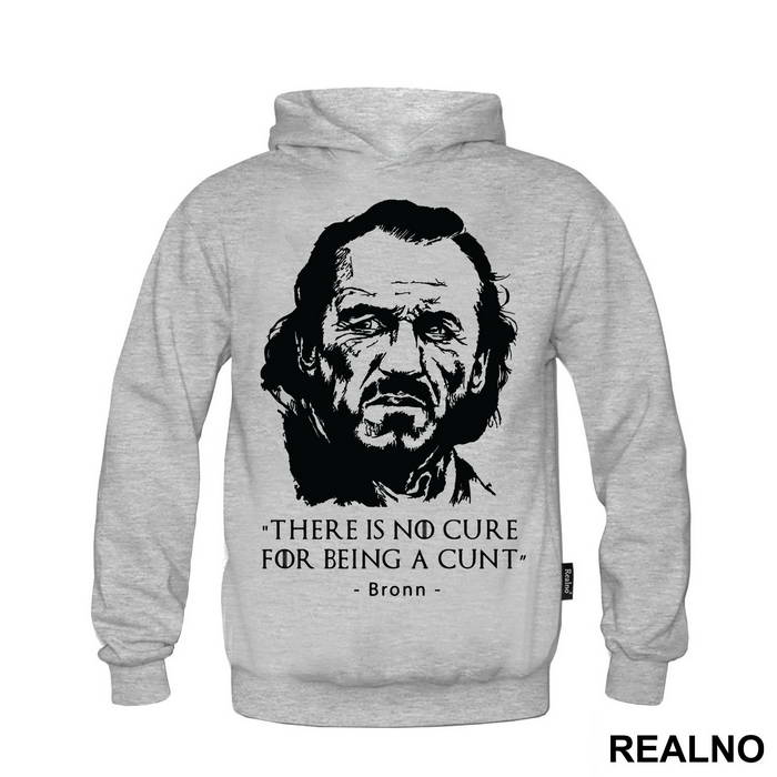 There Is No Cure For Being A Cunt. Bronn - Game Of Thrones - GOT - Majica