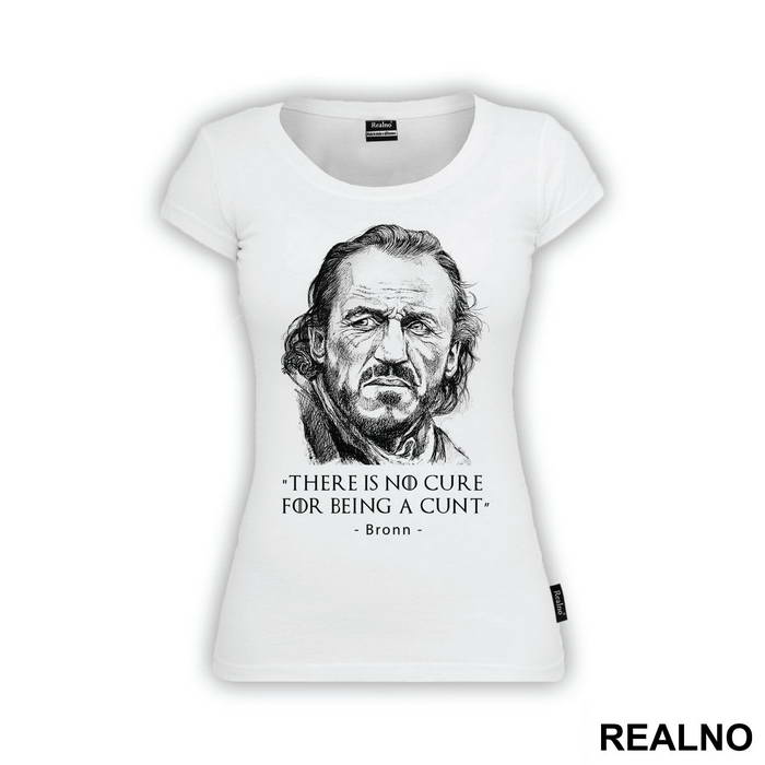 There Is No Cure For Being A Cunt. Bronn - Game Of Thrones - GOT - Majica