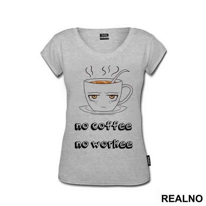 No Coffee No Workee - Kafa - Majica
