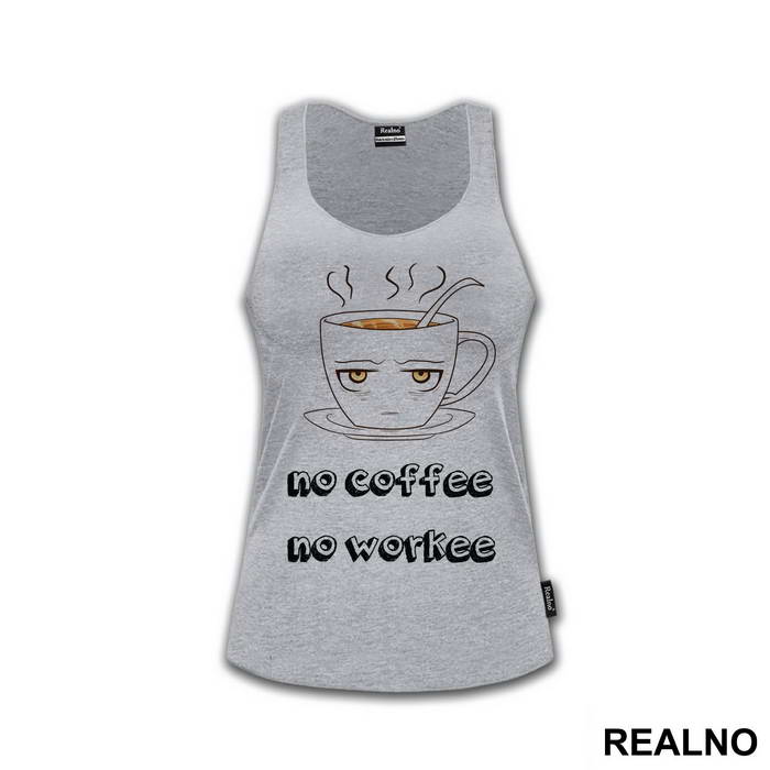 No Coffee No Workee - Kafa - Majica
