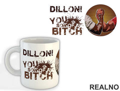 Dillon! You Son Of A Bitch - Predator - Šolja