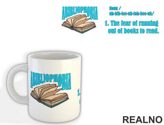 Abibliophobia - The Fear Of Running Out Of Books To Read - Open - Blue - Books - Čitanje - Knjige - Šolja