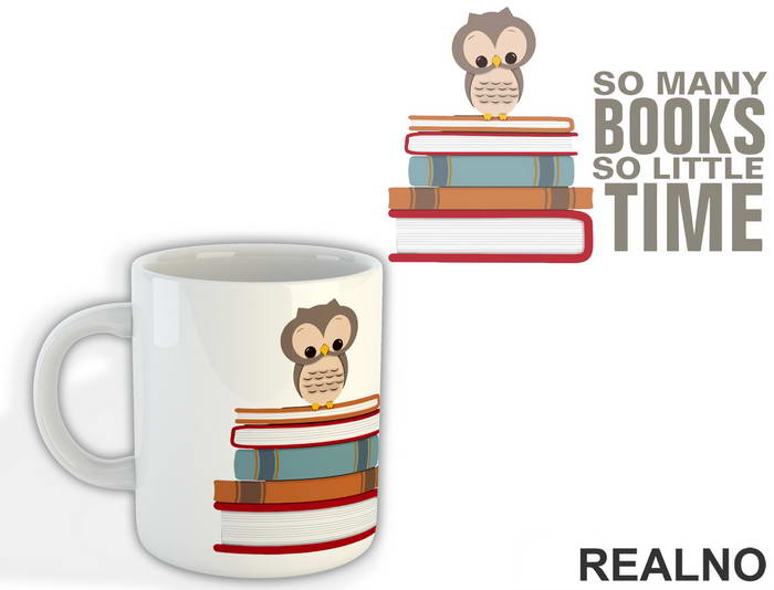 So Many Books So Little Time Owl - Geek - Šolja