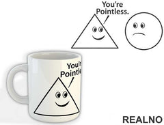 You're Pointless - Geek - Šolja