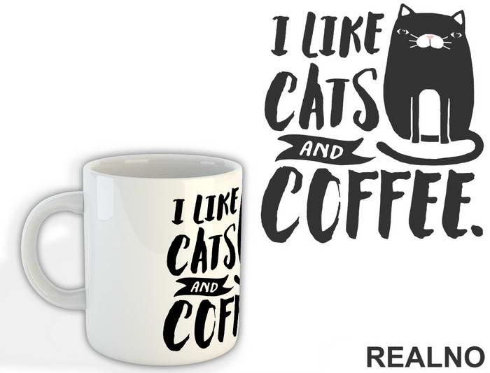 I Like Cats And Coffee - Mačke - Cat - Šolja