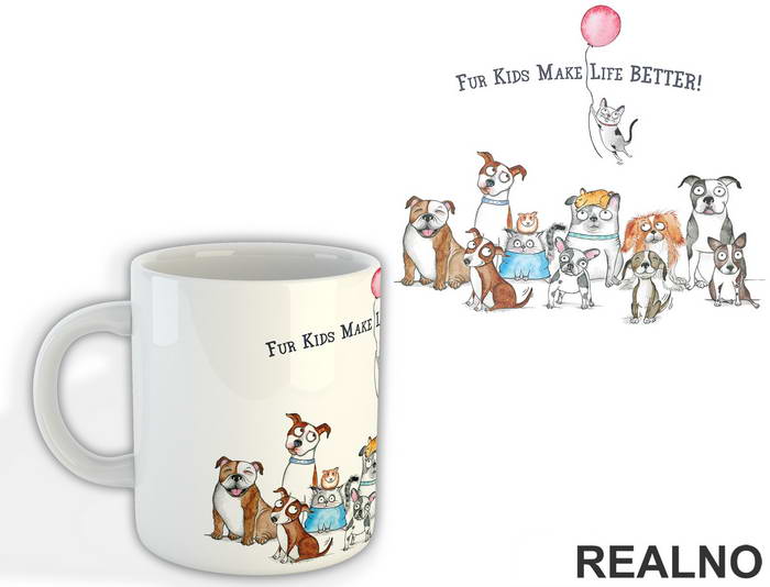 Fur Kids Make Life Better - Dog - Pas - Šolja