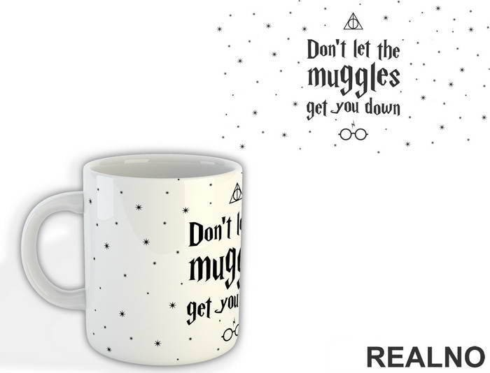 Don't Let The Muggles Get You Down - Harry Potter - Šolja
