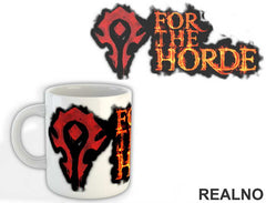 For The Horde - Fire - World Of Warcraft - WOW - Šolja