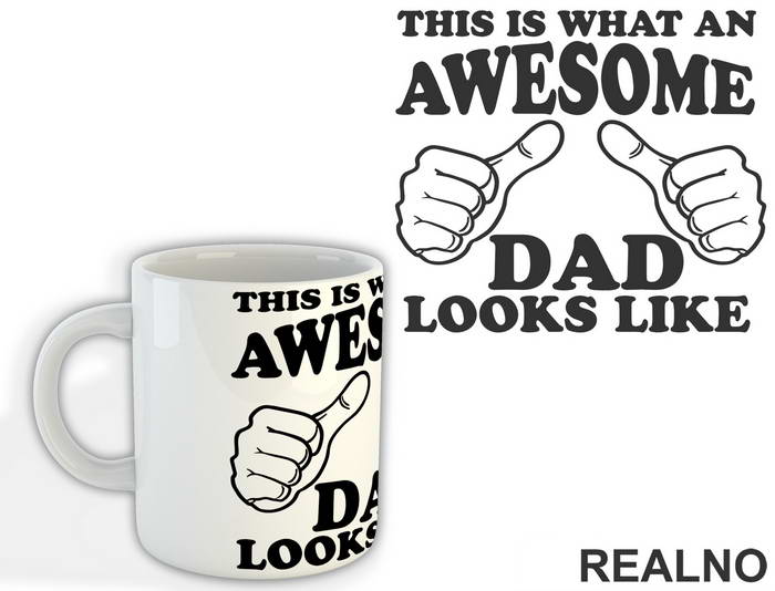 This Is What An Awesome Dad Looks Like - Mama i Tata - Ljubav - Šolja
