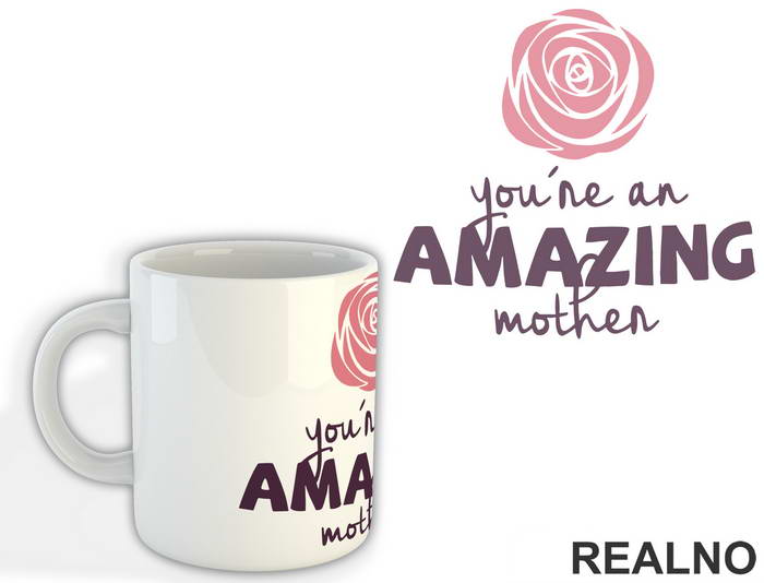 You're An Amazing Mother - Mama i Tata - Ljubav - Šolja