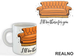 I'll Be There For You Couch - Friends - Prijatelji - Šolja