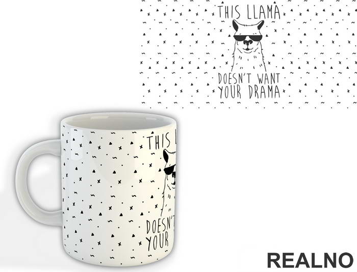 This Llama Doesn't Want Your Drama - Humor - Šolja