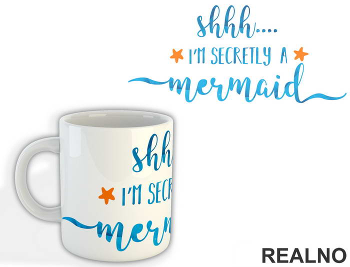 Shhh I'm Secretly A Mermaid - Sirene - Šolja