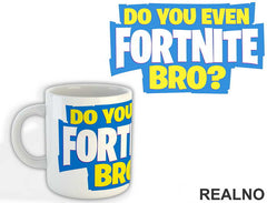 Do You Even - Fortnite - Šolja