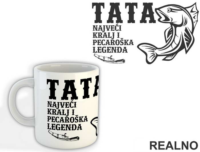 Tata Najveći Kralj I Pecaroška Legenda - Pecanje - Fishing - Šolja