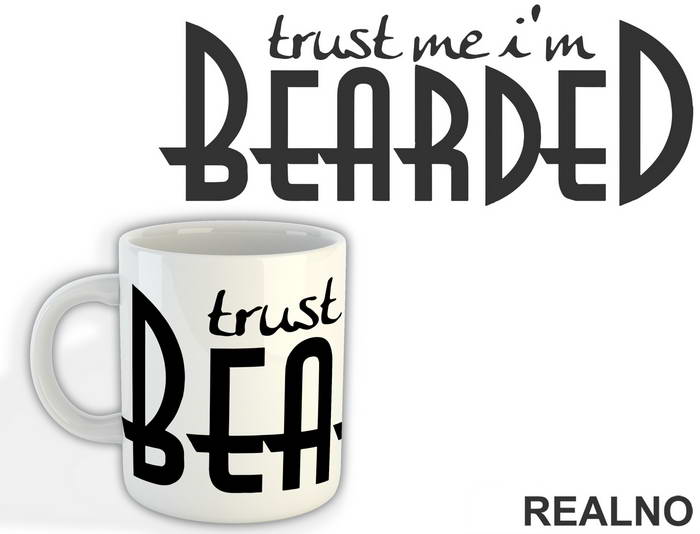 Trust Me I'm Bearded - Brada - Beard - Šolja