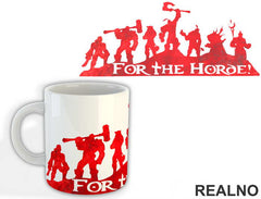 For The Horde - Team - World Of Warcraft - WOW - Šolja