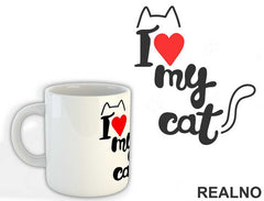 I Love My Cat - Mačke - Cat - Šolja