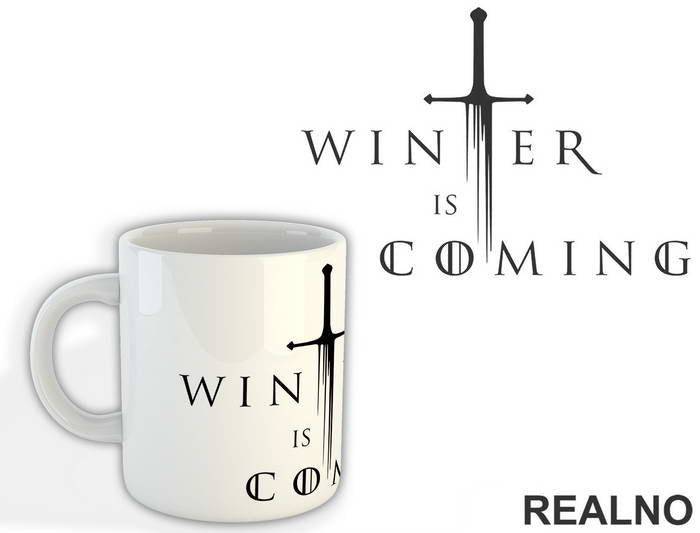 Winter Is Coming - Sword - Game Of Thrones - GOT - Šolja