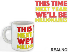 This Time Next Year We'll Be Millionaires - Red And Yellow - Only Fools And Horses - Mućke - Šolja