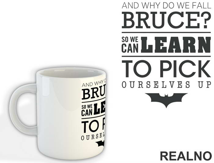 And Why Do We Fall Bruce - Batman - Šolja