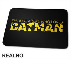 I'm Just A Girl Who Loves - Batman - Podloga za miš