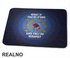 Fishes - What If You're Right And They're Wrong - Fargo - Podloga za miš