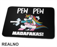 Pew Pew Madafakas - Unicorn - Jednorog - Podloga za miš