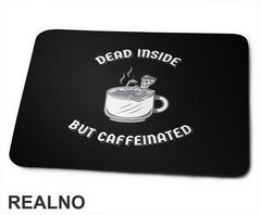 Dead Inside - Coffee - Kafa - Podloga za miš