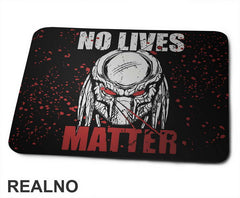 No Lives Matter - Predator - Podloga za miš