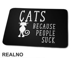 Cats! Because People Suck - Mačke - Cat - Podloga za miš