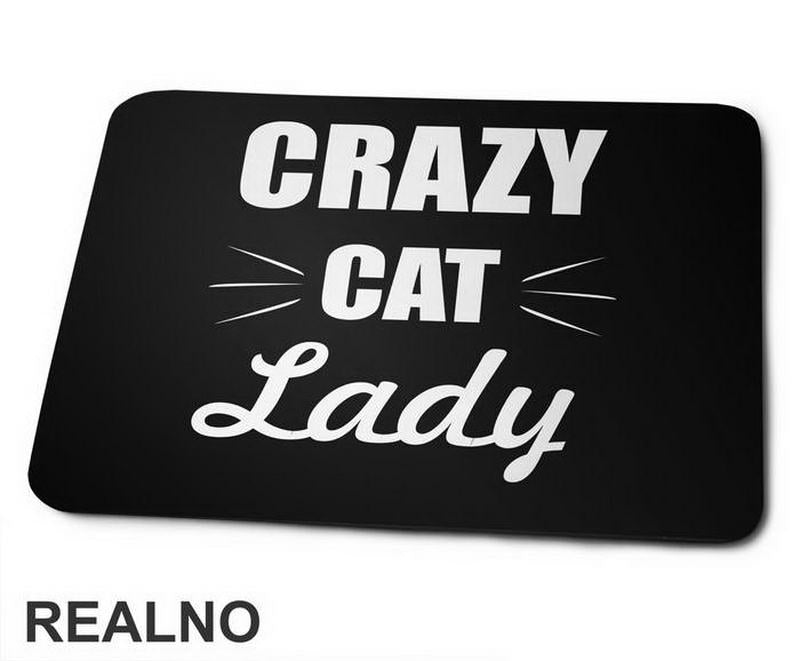 Crazy Cat Lady - Cat Whiskers - Mačke - Cat - Podloga za miš