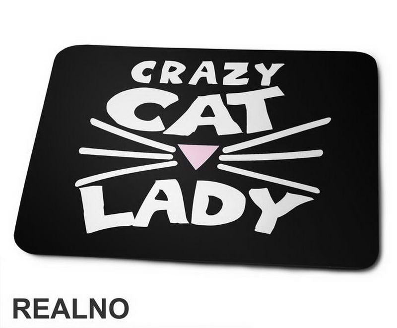 Crazy Cat Lady - Cat Whiskers And Pink Nose - Mačke - Cat - Podloga za miš