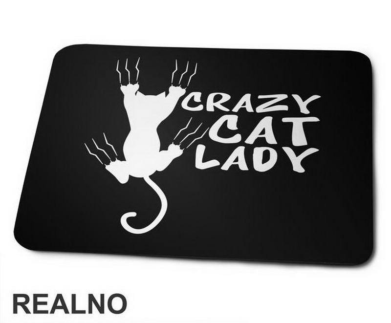 Crazy Cat Lady - Scratches - Mačke - Cat - Podloga za miš
