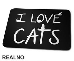 I Love Cats - Mačke - Cat - Podloga za miš