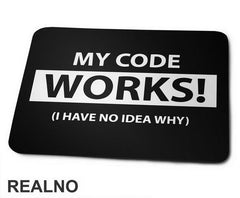 My Code Works I Have No Idea Why - Engineer - Podloga za miš
