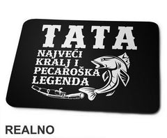 Tata Najveći Kralj I Pecaroška Legenda - Pecanje - Fishing - Podloga za miš