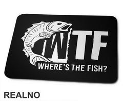 Where's The Fish - Pecanje - Fishing - Podloga za miš