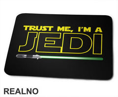 Trust Me I'm A Jedi - Green Light Saber - Star Wars - Podloga za miš