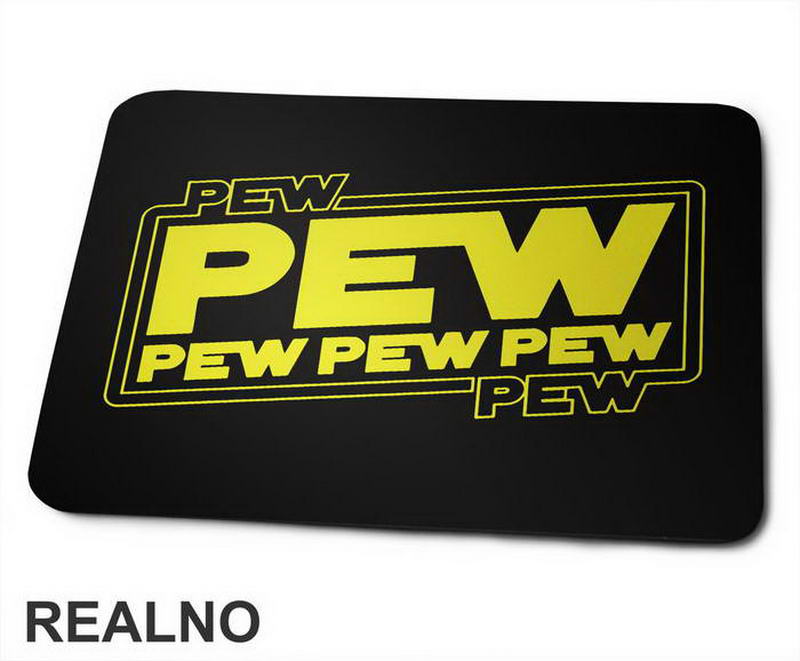 Pew Pew Pew Pew Pew Outline - Star Wars - Podloga za miš
