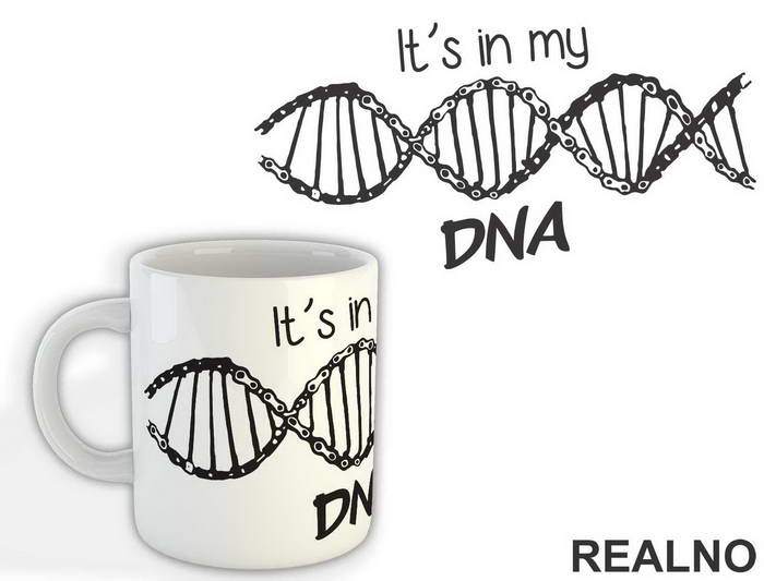 It's In My DNA - Bickilovi - Bike - Šolja