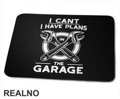 I Can't. I Have Plans In The Garage - Monkey Wrench - Radionica - Majstor - Podloga za miš