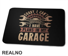 Sorry I can't. I Have Plans In My Garage - Red - Radionica - Majstor - Podloga za miš